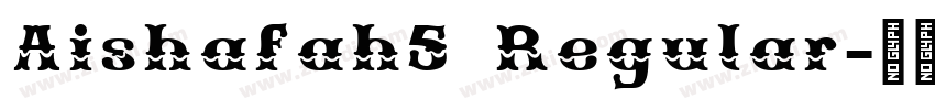 Aishafah5 Regular字体转换